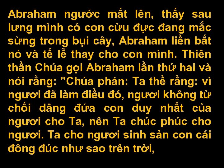 Abraham ngước mắt lên, thấy sau lưng mình có con cừu đực đang mắc