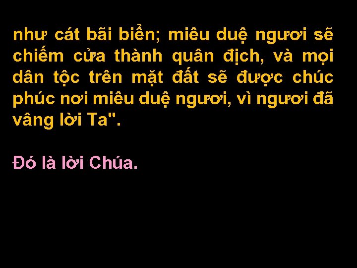 như cát bãi biển; miêu duệ ngươi sẽ chiếm cửa thành quân địch, và