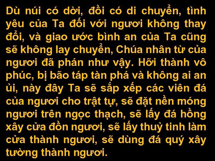 Dù núi có dời, đồi có di chuyển, tình yêu của Ta đối với