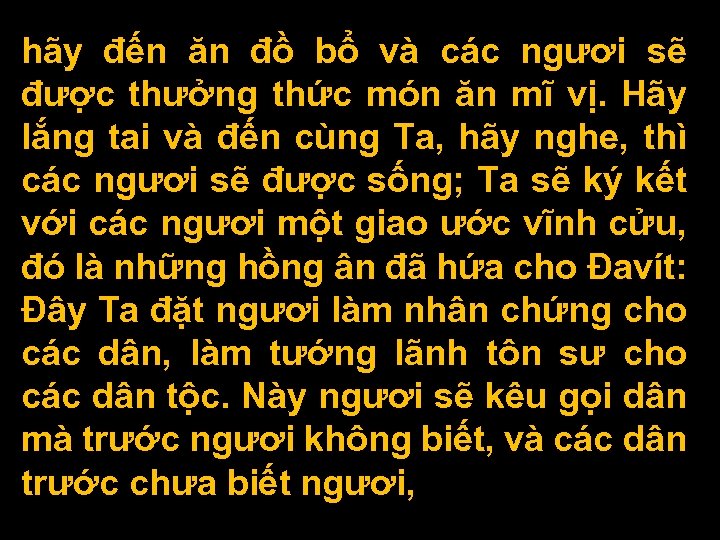 hãy đến ăn đồ bổ và các ngươi sẽ được thưởng thức món ăn