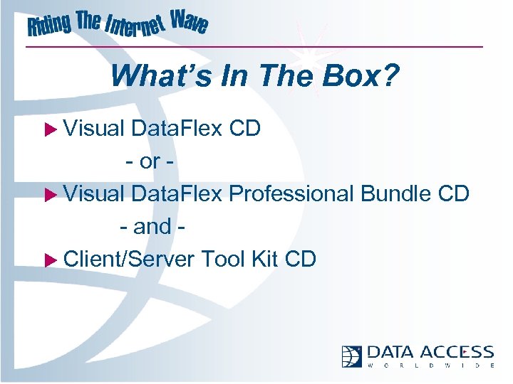 What’s In The Box? u Visual Data. Flex CD - or u Visual Data.