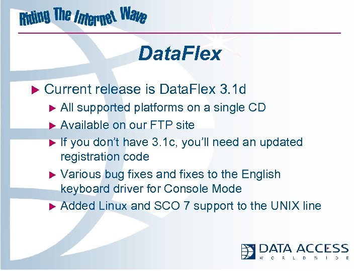 Data. Flex u Current release is Data. Flex 3. 1 d u u u