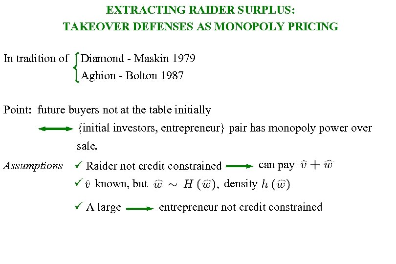 EXTRACTING RAIDER SURPLUS: TAKEOVER DEFENSES AS MONOPOLY PRICING In tradition of Diamond - Maskin