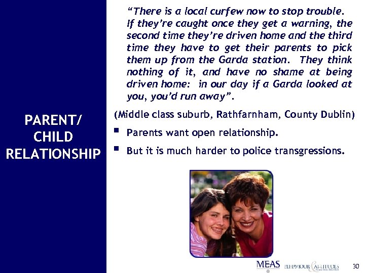 “There is a local curfew now to stop trouble. If they’re caught once they