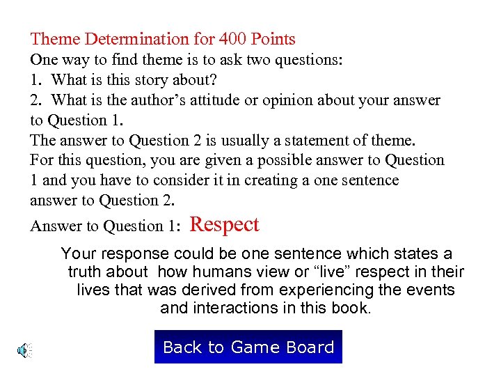 Theme Determination for 400 Points One way to find theme is to ask two