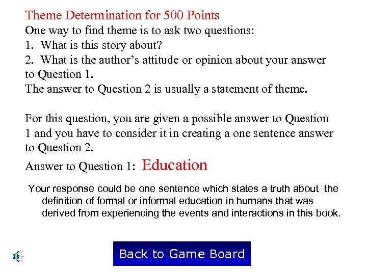 Theme Determination for 500 Points One way to find theme is to ask two