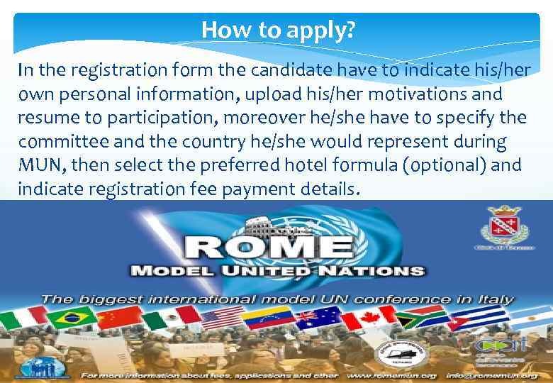 How to apply? In the registration form the candidate have to indicate his/her own