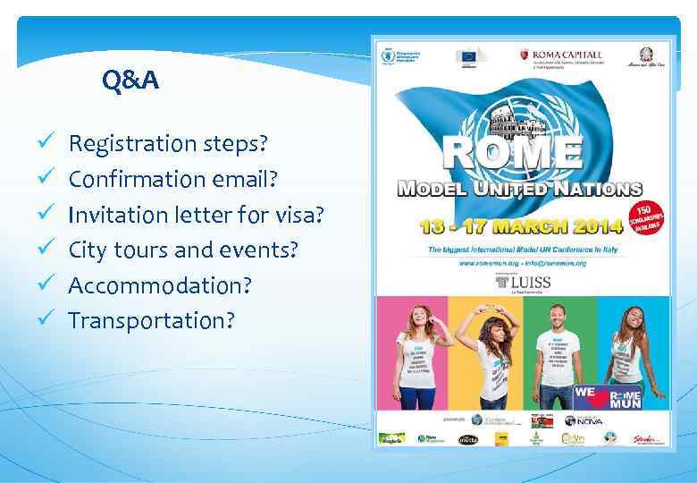 Q&A ü ü ü Registration steps? Confirmation email? Invitation letter for visa? City tours