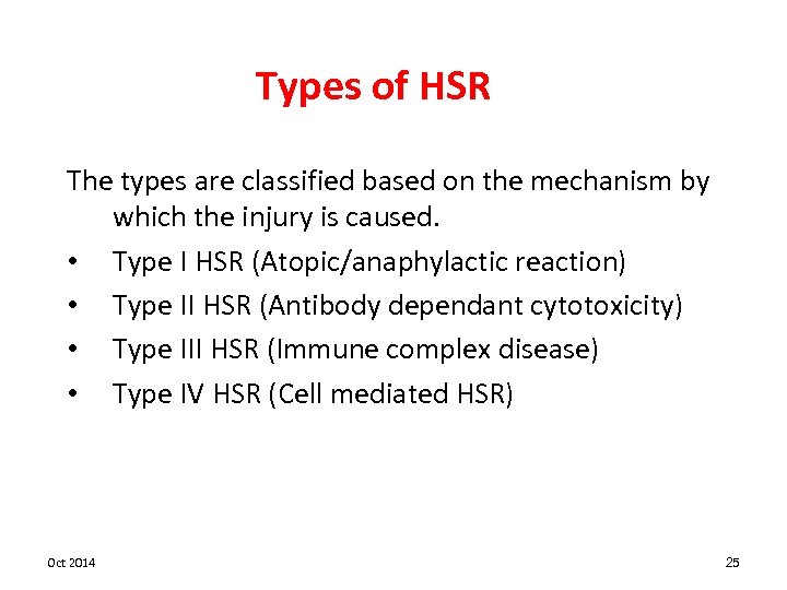 Types of HSR The types are classified based on the mechanism by which the