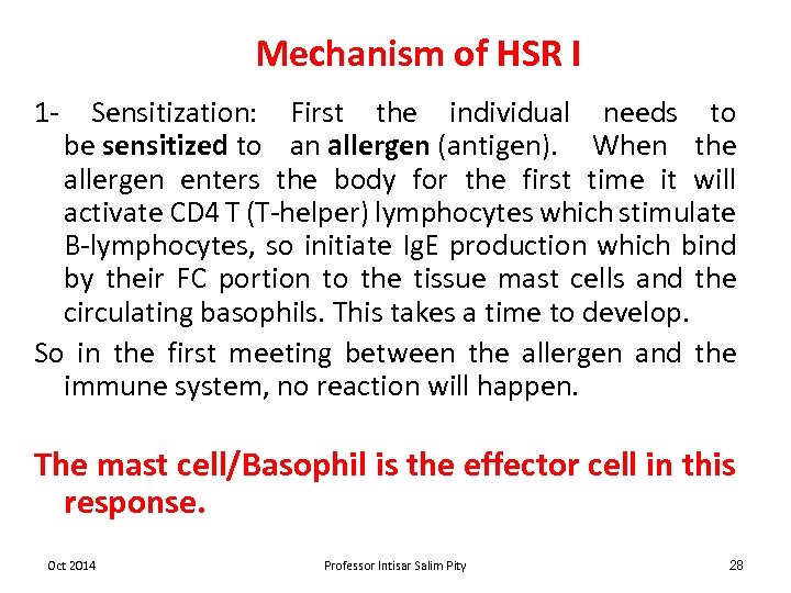 Mechanism of HSR I 1 - Sensitization: First the individual needs to be sensitized