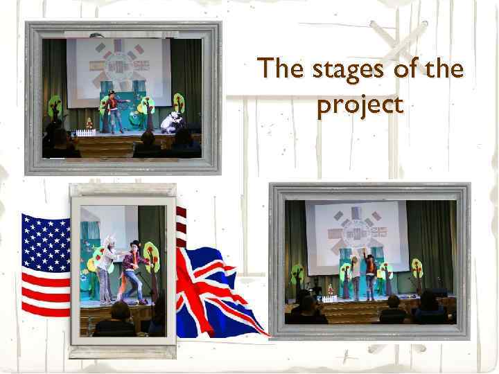 The stages of the project 