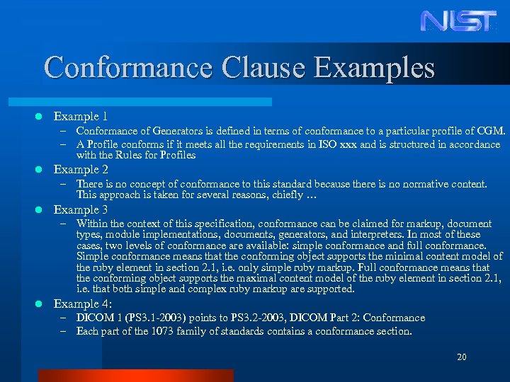Conformance Clause Examples l Example 1 – Conformance of Generators is defined in terms