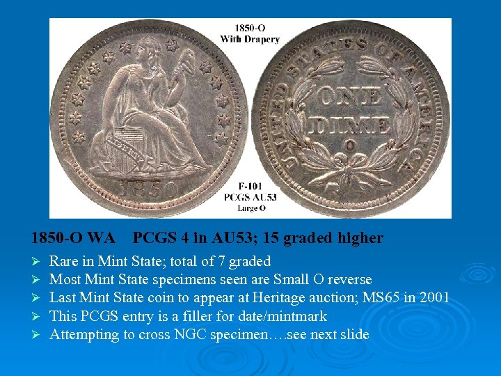 1850 -O WA Ø Ø Ø PCGS 4 in AU 53; 15 graded higher