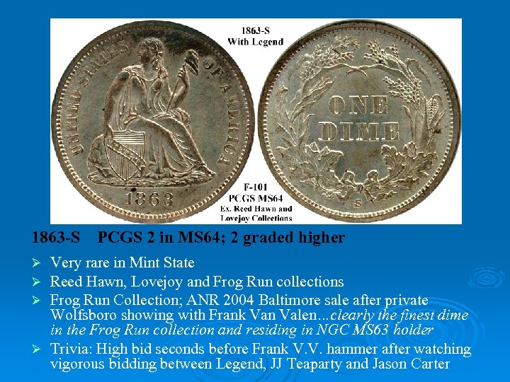 1863 -S PCGS 2 in MS 64; 2 graded higher Very rare in Mint