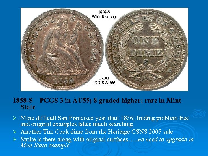 1858 -S PCGS 3 in AU 55; 8 graded higher; rare in Mint State