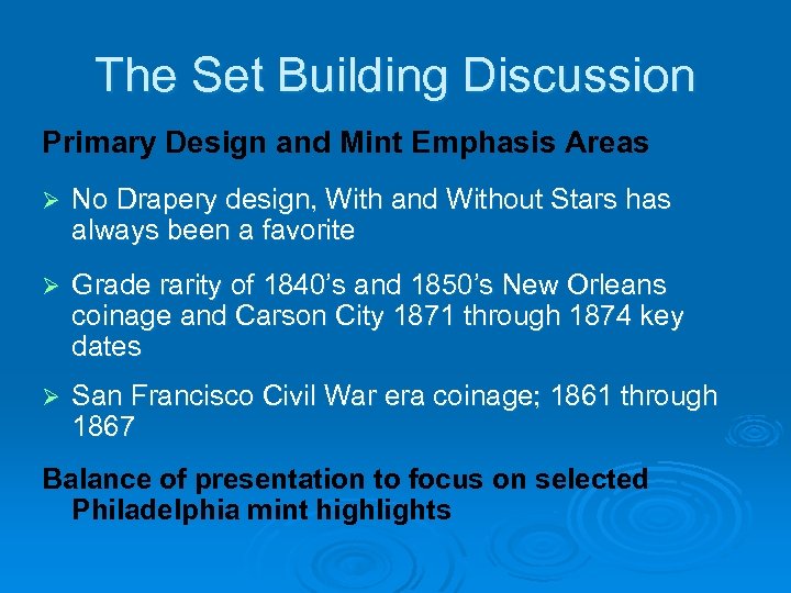 The Set Building Discussion Primary Design and Mint Emphasis Areas Ø No Drapery design,