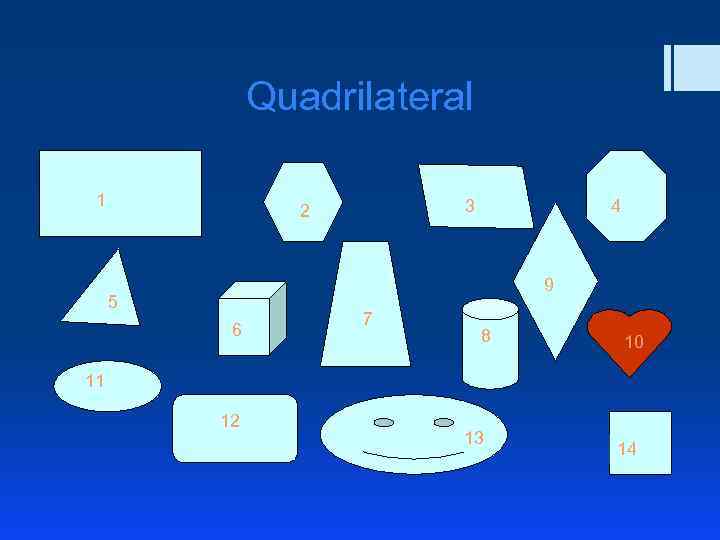 Quadrilateral 1 3 2 4 9 5 6 7 8 10 11 12 13