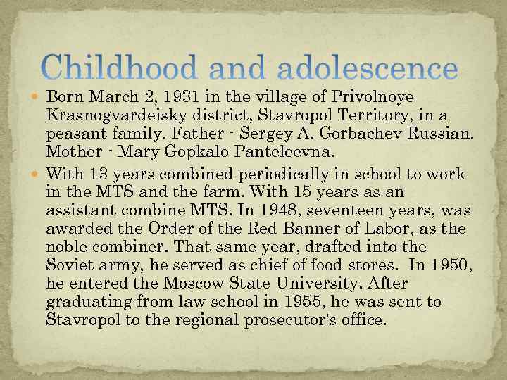  Born March 2, 1931 in the village of Privolnoye Krasnogvardeisky district, Stavropol Territory,