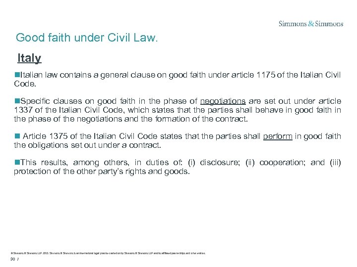 Good faith under Civil Law. Italy n. Italian law contains a general clause on