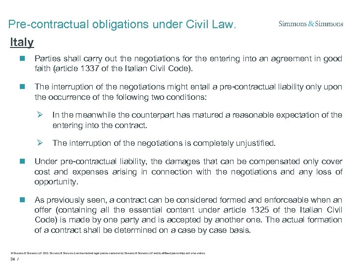 Pre-contractual obligations under Civil Law. Italy n Parties shall carry out the negotiations for