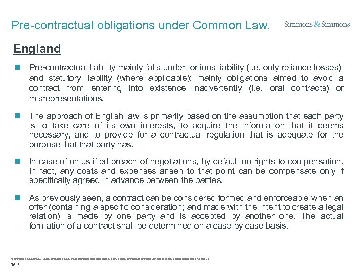 Pre-contractual obligations under Common Law. England n Pre-contractual liability mainly falls under tortious liability