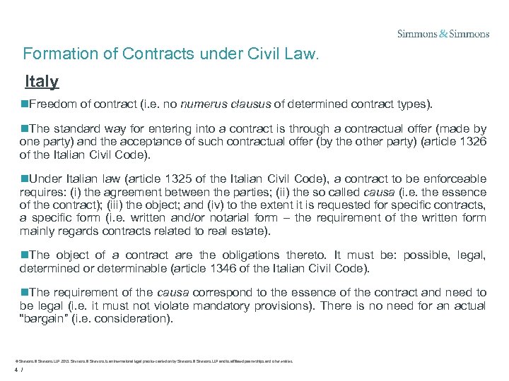 Formation of Contracts under Civil Law. Italy n. Freedom of contract (i. e. no