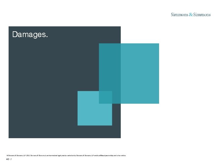 Damages. © Simmons & Simmons LLP 2013. Simmons & Simmons is an international legal