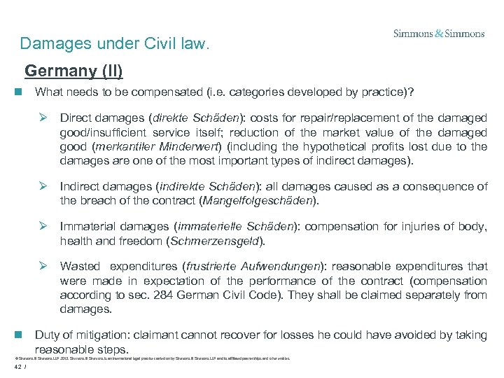 Damages under Civil law. Germany (II) n What needs to be compensated (i. e.