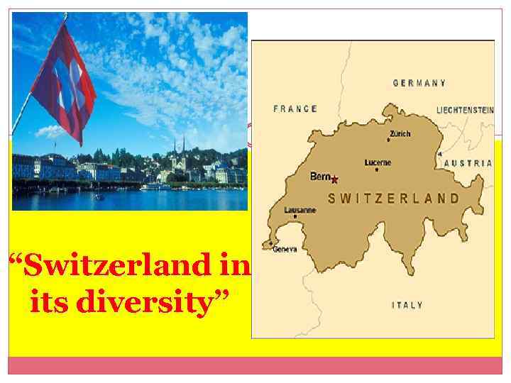 “Switzerland in its diversity” 