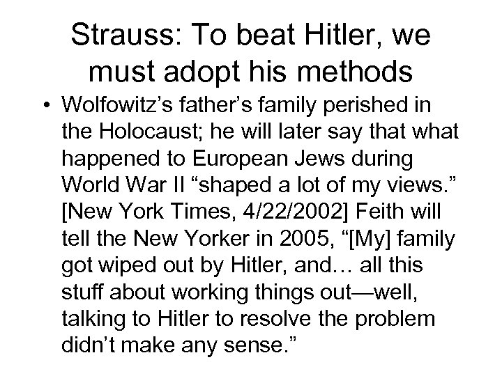 Strauss: To beat Hitler, we must adopt his methods • Wolfowitz’s father’s family perished