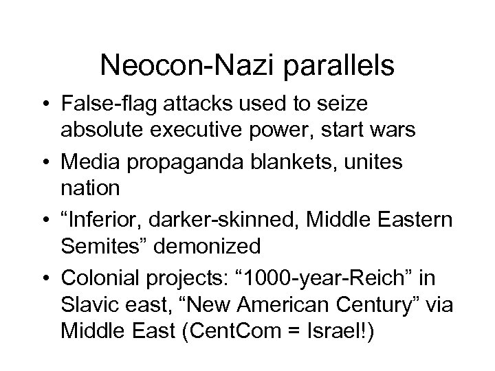 Neocon-Nazi parallels • False-flag attacks used to seize absolute executive power, start wars •