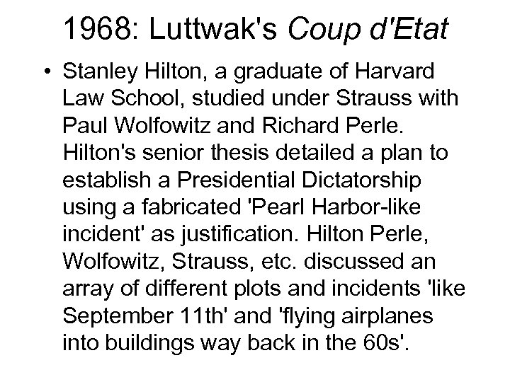 1968: Luttwak's Coup d'Etat • Stanley Hilton, a graduate of Harvard Law School, studied