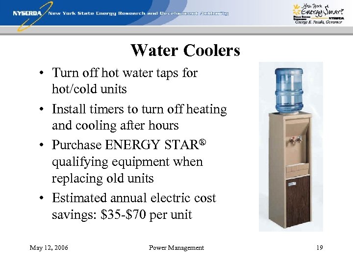 Water Coolers • Turn off hot water taps for hot/cold units • Install timers