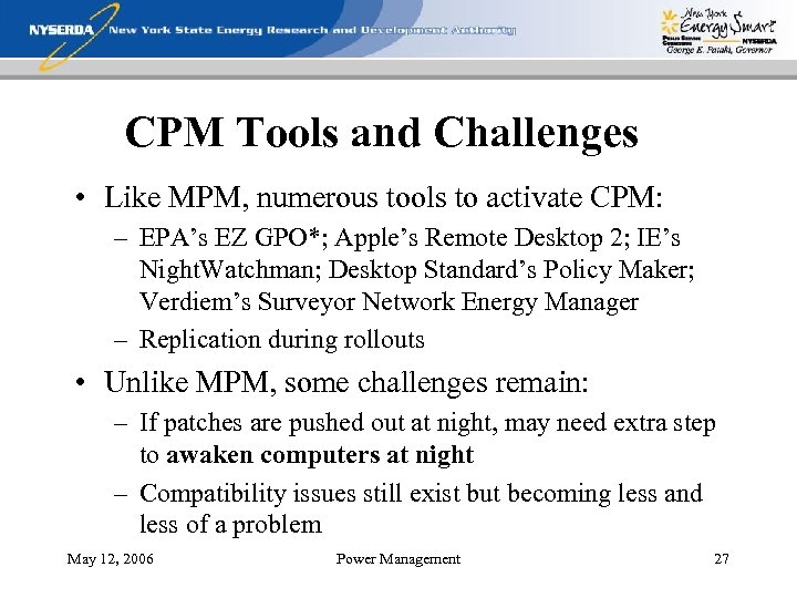 CPM Tools and Challenges • Like MPM, numerous tools to activate CPM: – EPA’s