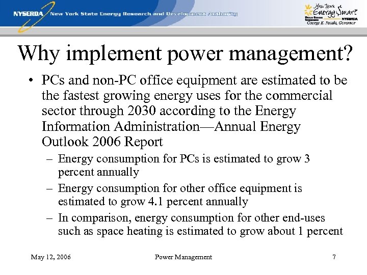 Why implement power management? • PCs and non-PC office equipment are estimated to be