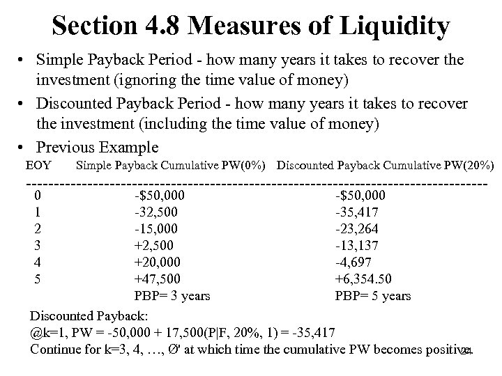 Section 4. 8 Measures of Liquidity • Simple Payback Period - how many years