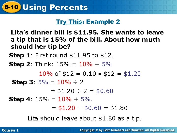 8 -10 Using Percents Try This: Example 2 Lita’s dinner bill is $11. 95.