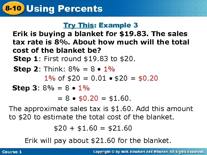 8 -10 Using Percents Try This: Example 3 Erik is buying a blanket for