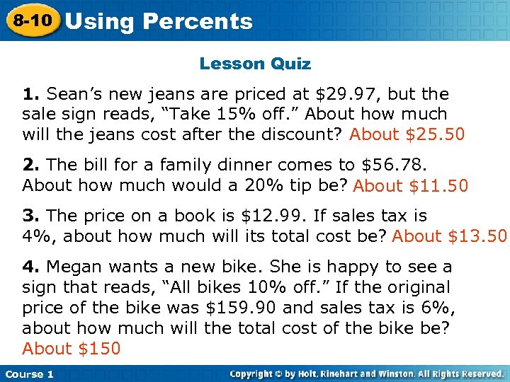 8 -10 Using Percents Insert Lesson Title Here Lesson Quiz 1. Sean’s new jeans