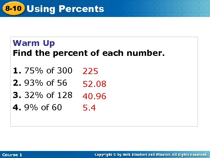 8 -10 Using Percents Warm Up Find the percent of each number. 1. 2.
