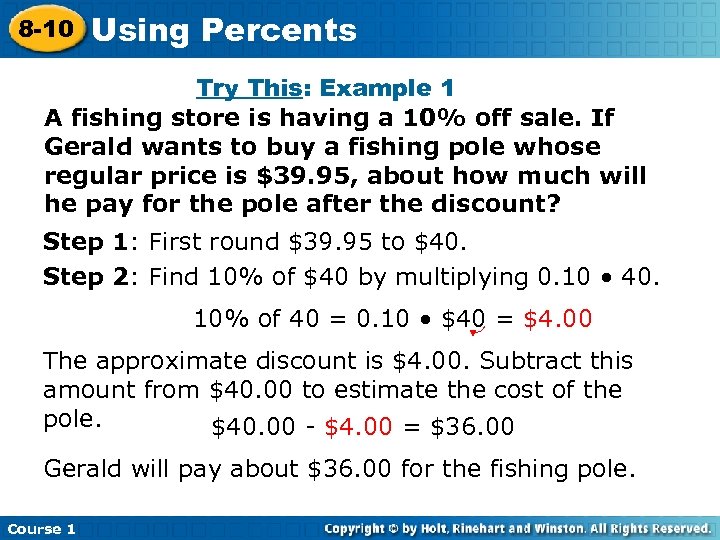 8 -10 Using Percents Try This: Example 1 A fishing store is having a