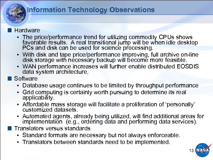 Information Technology Observations Hardware • The price/performance trend for utilizing commodity CPUs shows favorable
