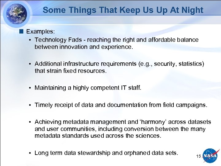 Some Things That Keep Us Up At Night Examples: • Technology Fads - reaching
