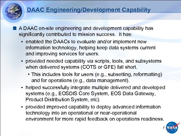 DAAC Engineering/Development Capability A DAAC on-site engineering and development capability has significantly contributed to