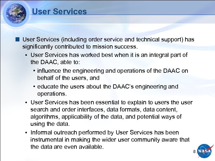 User Services (including order service and technical support) has significantly contributed to mission success.