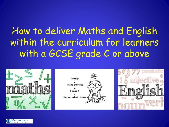 How to deliver Maths and English within the curriculum for learners with a GCSE