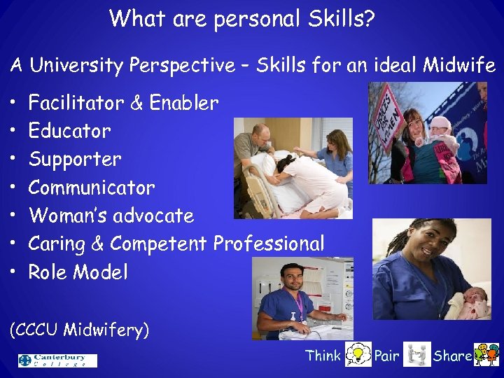 What are personal Skills? A University Perspective – Skills for an ideal Midwife •