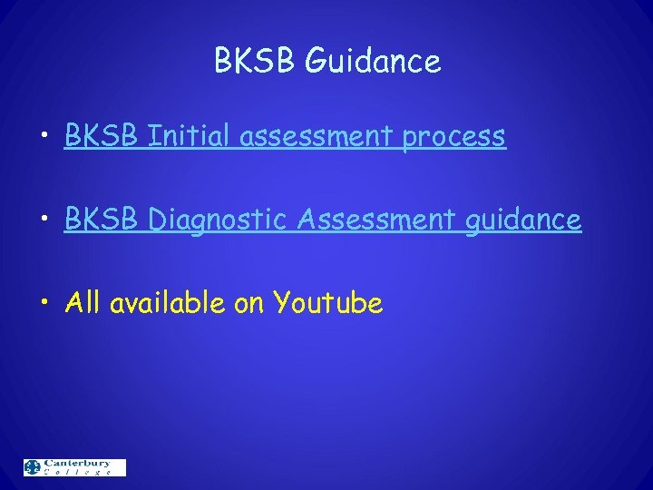 BKSB Guidance • BKSB Initial assessment process • BKSB Diagnostic Assessment guidance • All