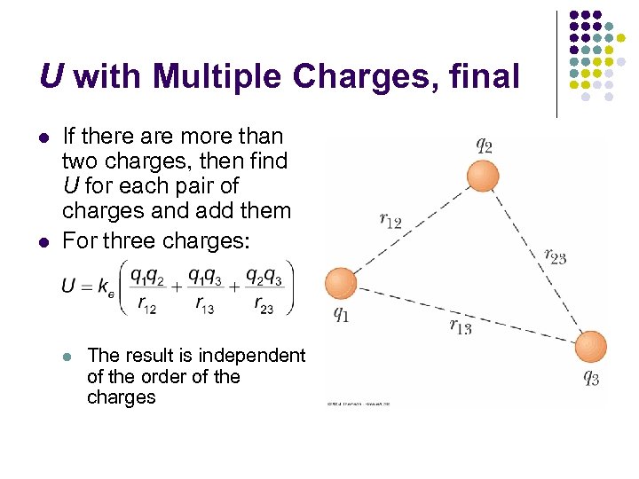 U with Multiple Charges, final l l If there are more than two charges,