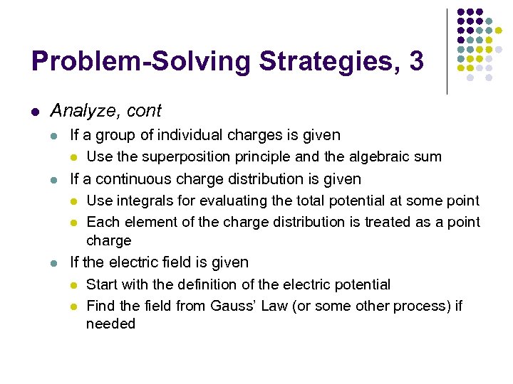 Problem-Solving Strategies, 3 l Analyze, cont l l l If a group of individual